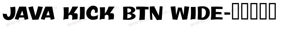 Java Kick BTN Wide字体转换